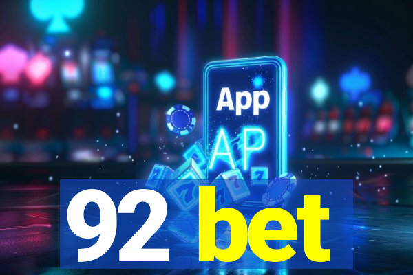 92 bet