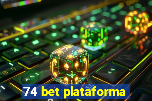 74 bet plataforma