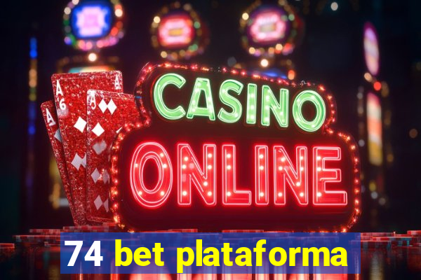 74 bet plataforma