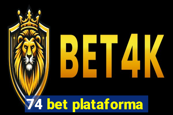 74 bet plataforma