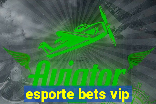 esporte bets vip