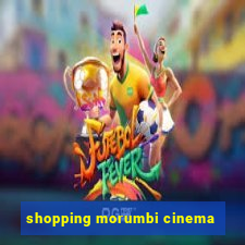 shopping morumbi cinema