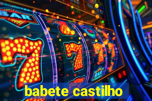 babete castilho