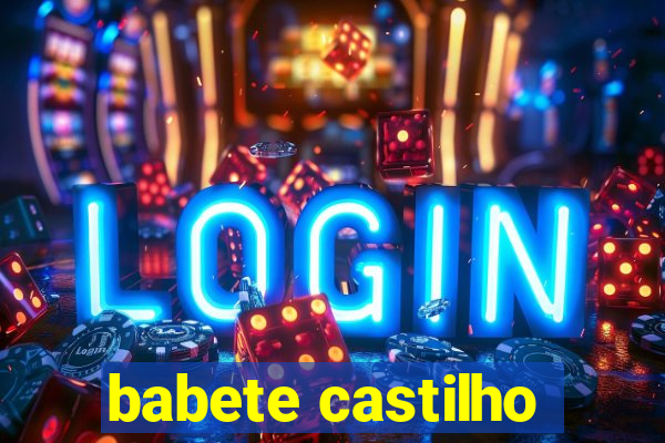 babete castilho