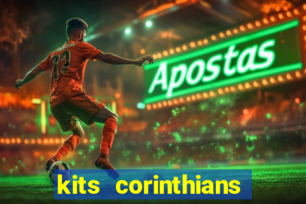 kits corinthians dls 2021