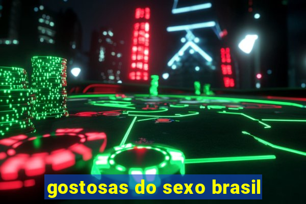 gostosas do sexo brasil