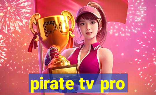 pirate tv pro