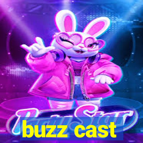 buzz cast