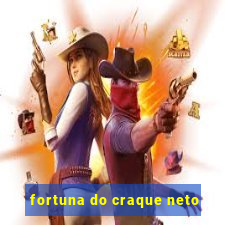 fortuna do craque neto