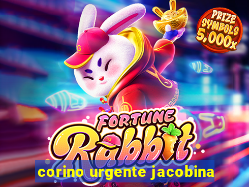 corino urgente jacobina