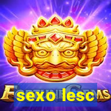 sexo lesc