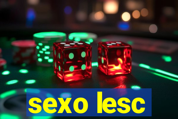 sexo lesc