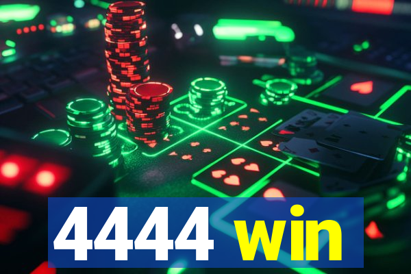 4444 win