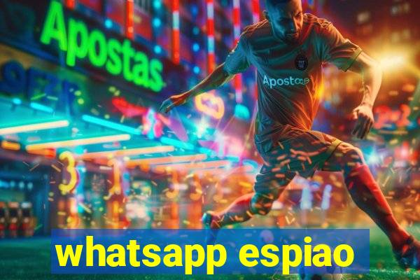 whatsapp espiao