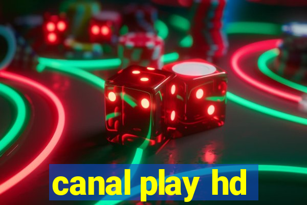 canal play hd