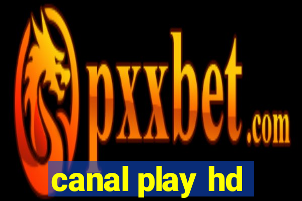 canal play hd