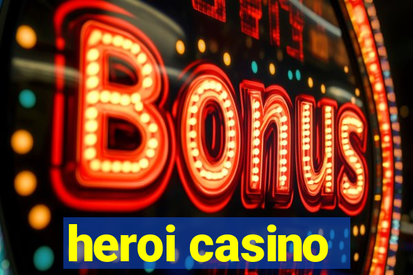 heroi casino