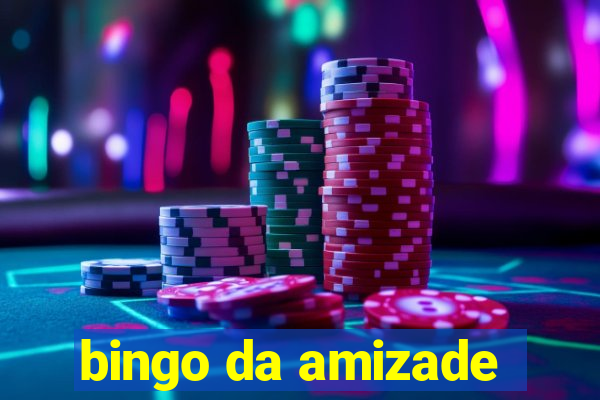 bingo da amizade