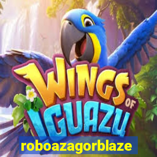 roboazagorblaze