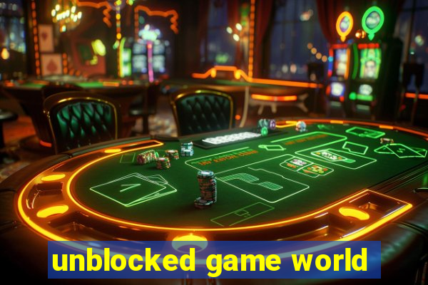 unblocked game world