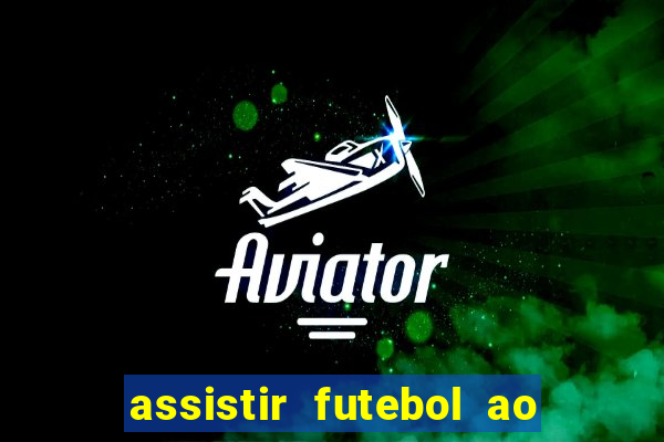 assistir futebol ao vivo portal rmc