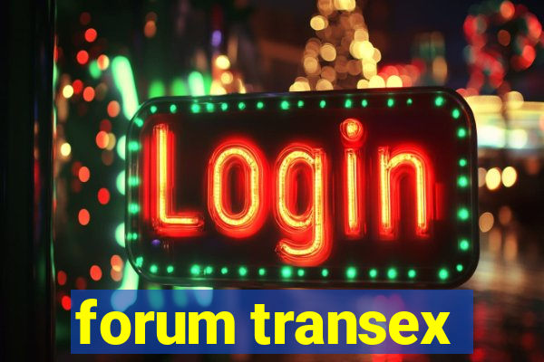 forum transex