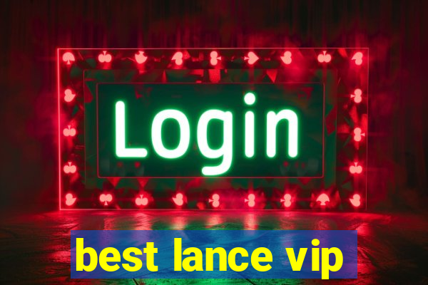 best lance vip