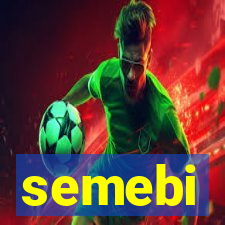 semebi