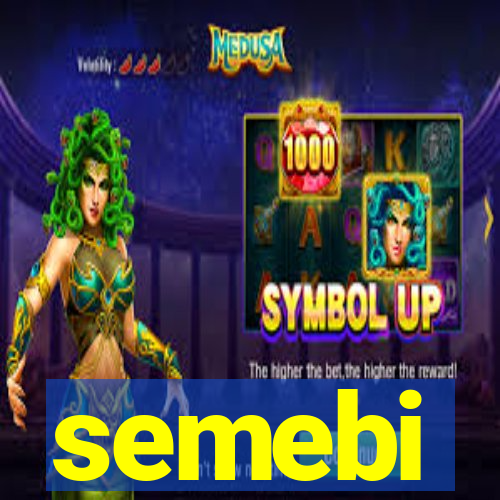 semebi