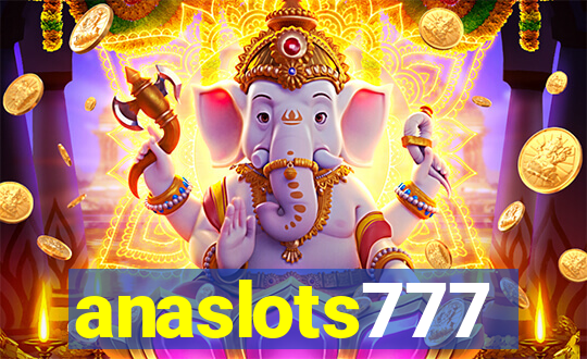 anaslots777