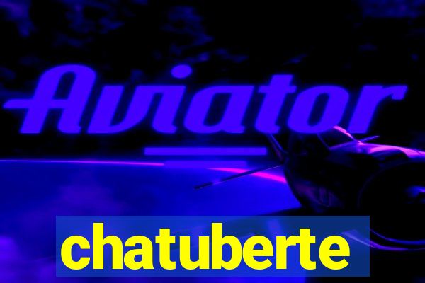 chatuberte