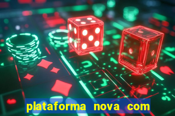 plataforma nova com bonus no cadastro