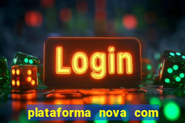 plataforma nova com bonus no cadastro