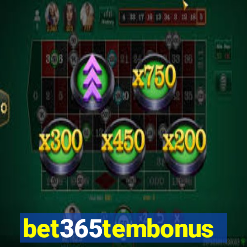 bet365tembonus