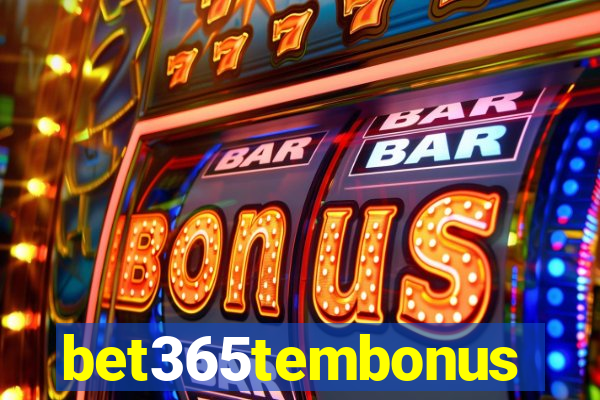 bet365tembonus