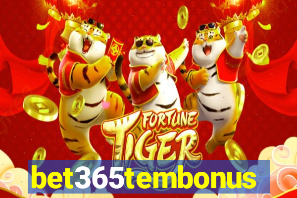 bet365tembonus