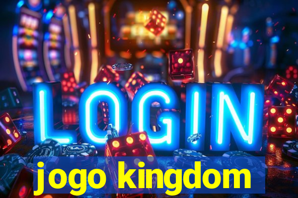 jogo kingdom