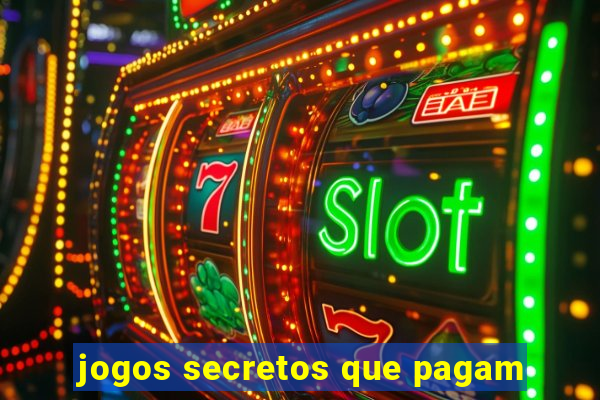 jogos secretos que pagam