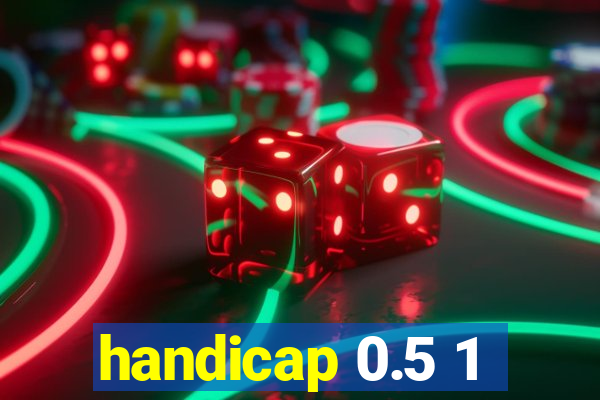 handicap 0.5 1