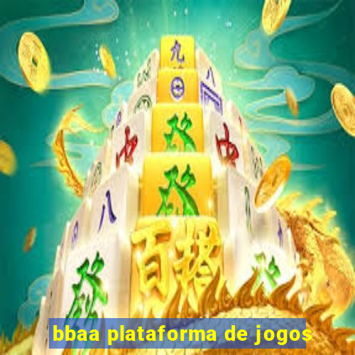 bbaa plataforma de jogos