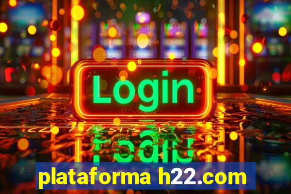 plataforma h22.com