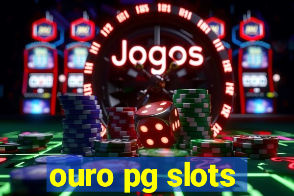 ouro pg slots