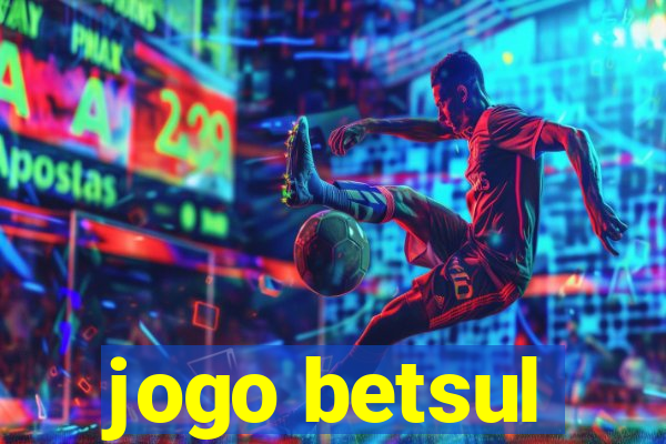 jogo betsul