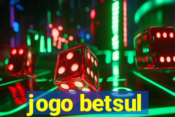 jogo betsul