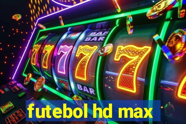 futebol hd max