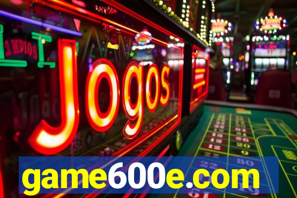 game600e.com