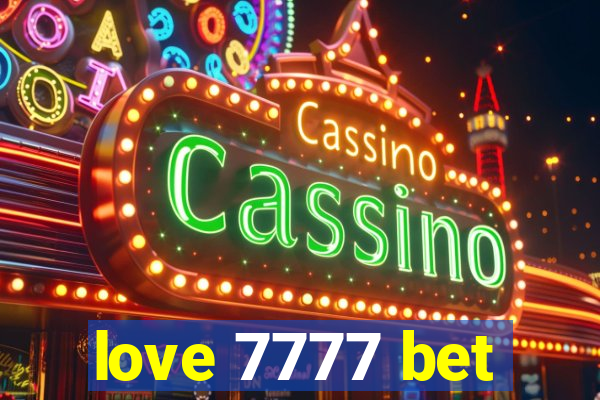 love 7777 bet