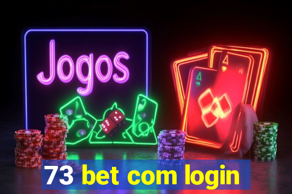 73 bet com login