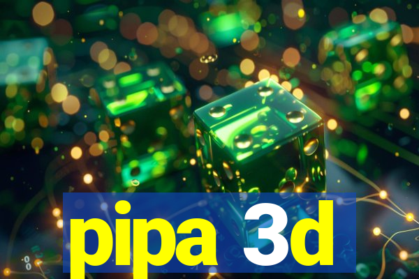 pipa 3d