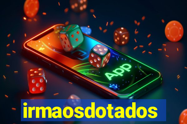 irmaosdotados